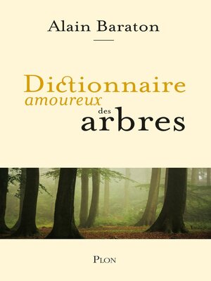 cover image of Dictionnaire amoureux des arbres